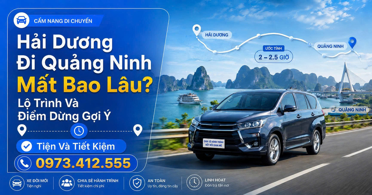 Hải Dương Đi Quảng Ninh Mất Bao Lâu? Lộ Trình Và Điểm Dừng Gợi Ý